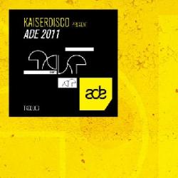 VA - Kaiserdisco Present ADE 2011