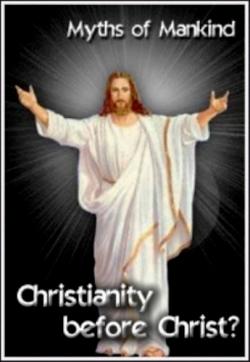  .   ? / Myths of Mankind. Christianity before Christ? DVO