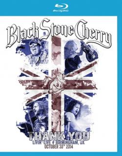 Black Stone Cherry - Thank You Livin Live