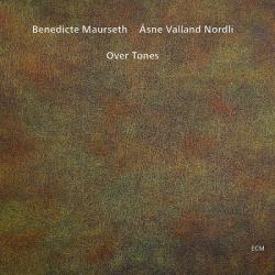 Benedicte Maurseth, Asne Valland Nordli - Over Tones [24 bit 96 khz]