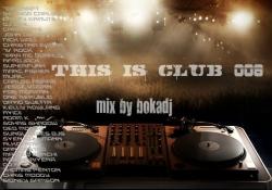 Bokadj - This Is Club #008 (March 2011)