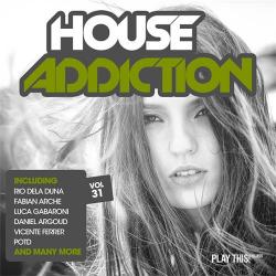 VA - House Addiction Vol. 31
