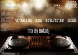 Bokadj - This Is Club #005 (Radio Mix 2010)