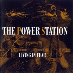 The Power Station - Living In Fear