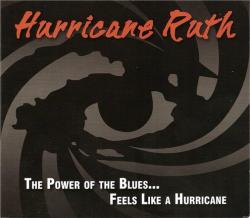 Hurricane Ruth - The Power of the Blues...Feels Like a Hurricane