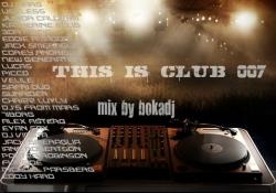 Bokadj - This Is Club #007 (Club Mix 2011)