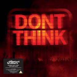 The Chemical Brothers Don't Think