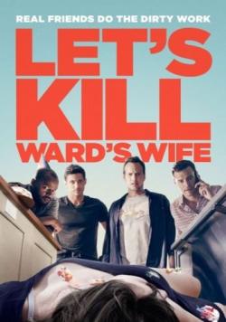 Убьём жену Уорда / Let's Kill Ward's Wife VO