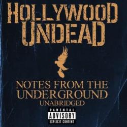 Hollywood Undead - Notes From The Underground Unabridged
