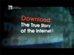 .    [4   4] / Discovery. Download: The True Story Of The Internet VO
