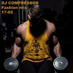 Dj Compressor Fashion Mix 17-02