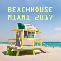 VA - Beachhouse Miami 2017