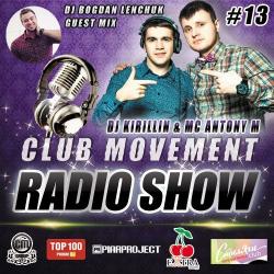 DJ Kirillin & Antony M - Club Movement Radioshow 013