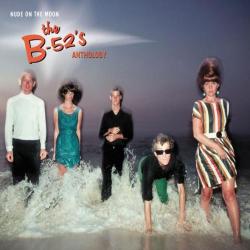 The B-52's - Nude on the Moon: The B-52's Anthology