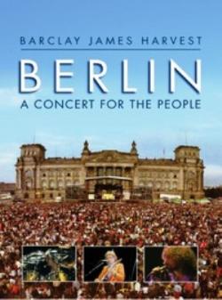 Barclay James Harvest - Berlin a Concert For The People