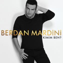 Berdan Mardini - Kimim Ben