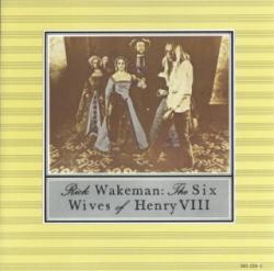 Rick Wakeman The Six Wives of Henry VIII (Germany 1st Press)