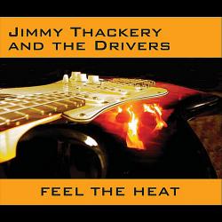 Jimmy Thackery The Drivers - Feel The Heat