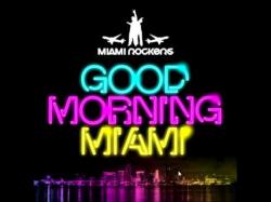 Miami Rockers Good Morning Miami
