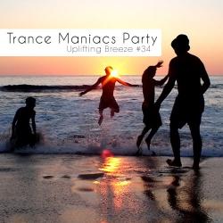VA - Trance Maniacs Party: Uplifting Breeze #34