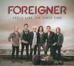 Foreigner Feels Like The First Time