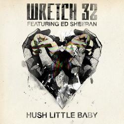 Wretch 32 ft Ed Sheeran - Hush Little Baby