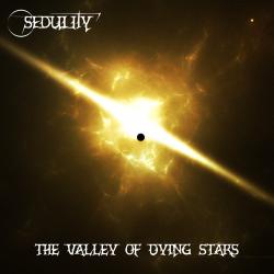 Sedulity - The Valley Of Dying Stars