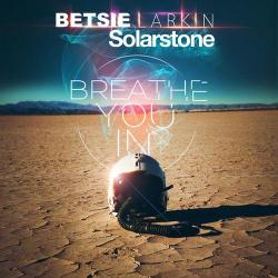 Betsie Larkin And Solarstone - Breathe You In