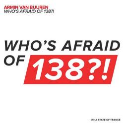 Armin Van Buuren - Who's Afraid Of 138?!