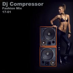 Dj Compressor Fashion Mix 17-01