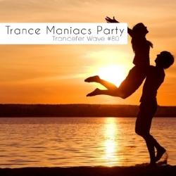 VA-Trance Maniacs Party: Trancefer Wave #80