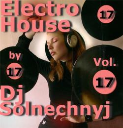 VA - Electro House by Dj Solnechnyj Vol.17