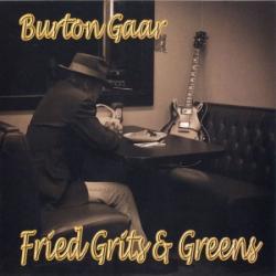 Burton Gaar - Fried Grits Greens