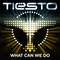 Tiesto feat. Anastacia - What Can We Do