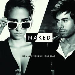 DEV ft. Enrique Iglesias - Naked