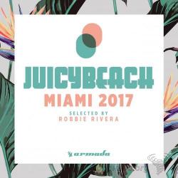 VA - Robbie Rivera - Juicy Beach - Miami 2017