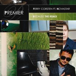 Ferry Corsten feat. Novastar - Because The Remix