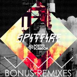 Porter Robinson - Spitfire: Bonus Remixes