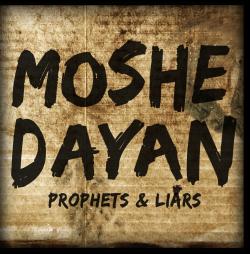 Moshe Dayan- Prophets Liars