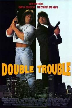   / Double Trouble
