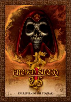   2.5:   / Broken Sword 2.5: The Return of the Templars