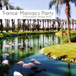 VA - Trance Maniacs Party: Trancefer Wave #44