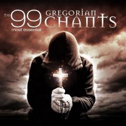 VA-The 99 Most Essential Gregorian Chants