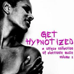 VA - Get Hypnotized - A Unique Collection Of Electronic Music Volume 2