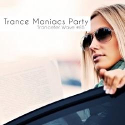 VA - Trance Maniacs Party: Trancefer Wave #85