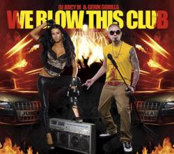DJ Juicy M   - We Blow This Club