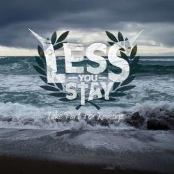 Less You Stay - Take Part for Revenge