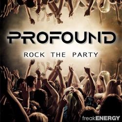 Profound - Rock The Party