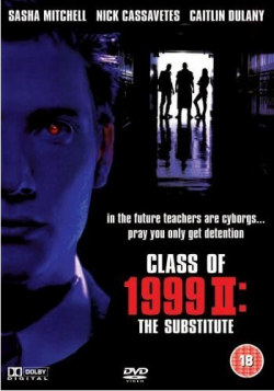  1999:   / Class of 1999 II: The Substitute MVO