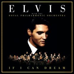 Elvis Presley Royal Philharmonic Orchestra - If I Can Dream